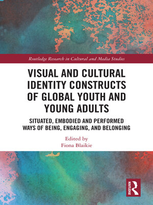 cover image of Visual and Cultural Identity Constructs of Global Youth and Young Adults